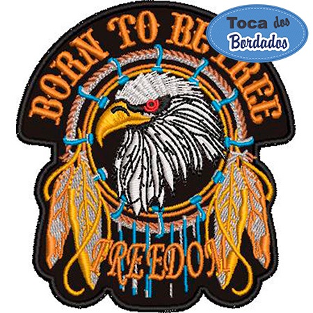 Patch Bordado Águia Born to be Free 10x9cm Cód.2000 Eagle Patches motociclista