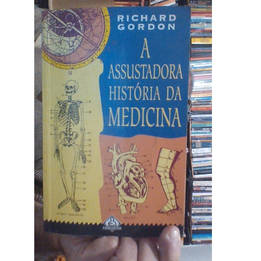 livro a assustadora história da medicina, Richard Gordon, ediouro