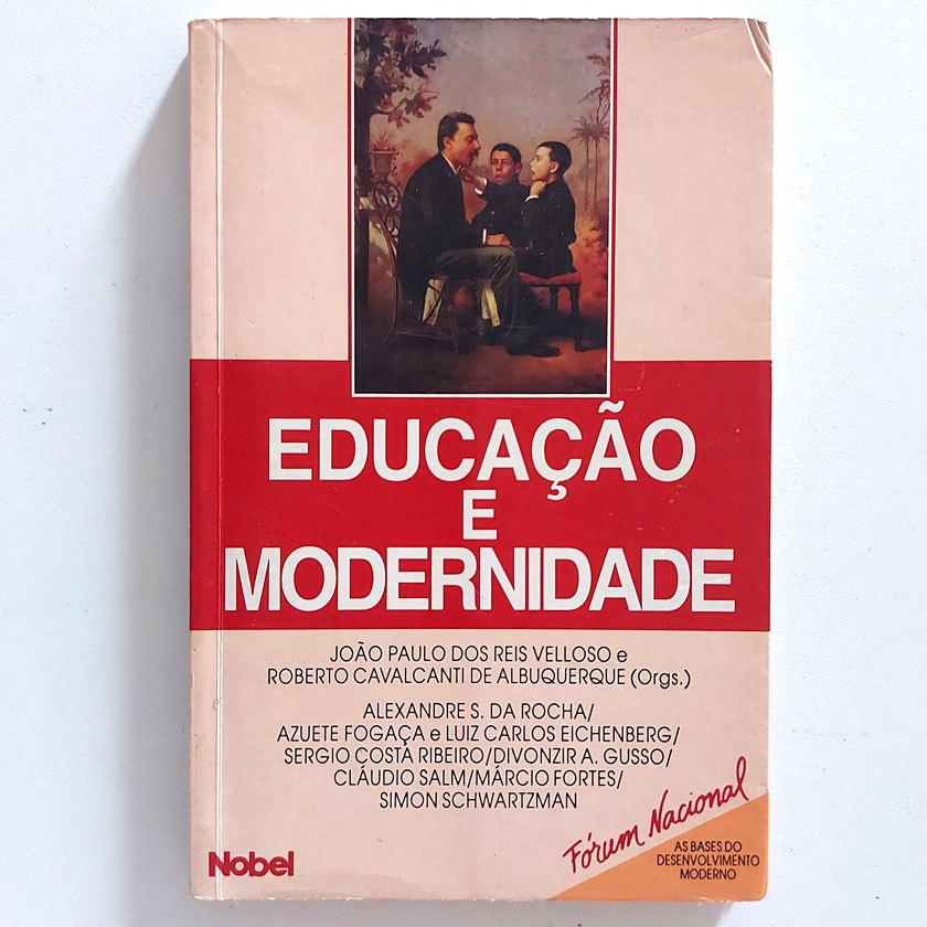 Livro Educação E Modernidade João Paulo Dos Reis Velloso / Roberto Cavalcanti De Albuquerque 1993