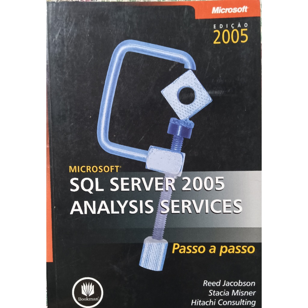 Microsoft SQL Server 2005 Analysis Services: Passo a Passo
