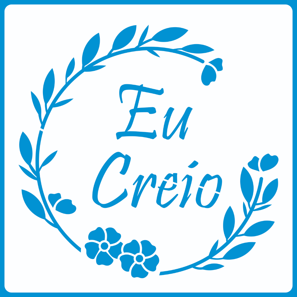 Stencil 20 X 20 EU CREIO Molde Vazado Pintura Tecido Mdf Madeira Parede Camiseta Pano Prato