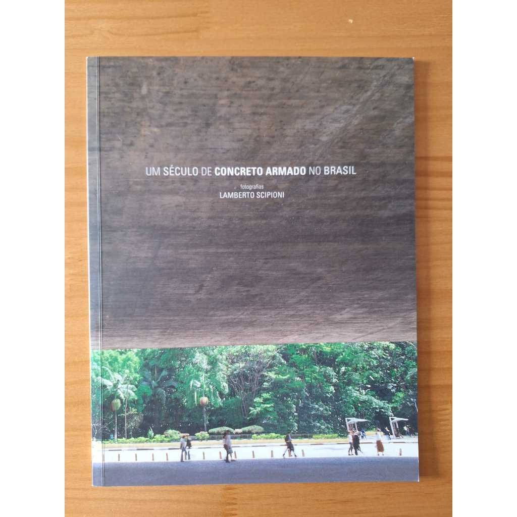 Livro - Um século de concreto armado no Brasil - Lamberto Scipioni (usado)