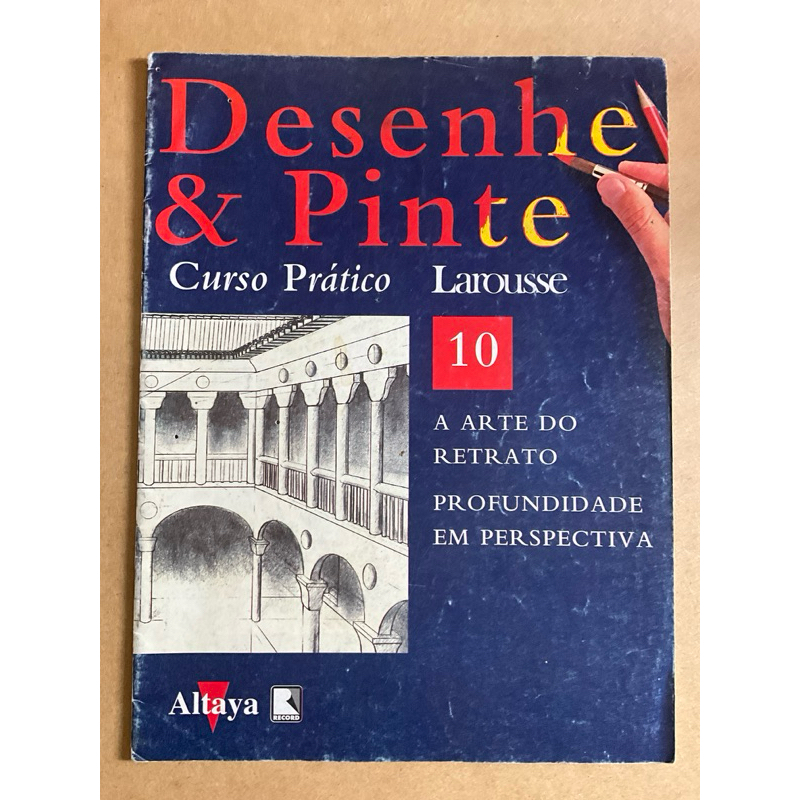 Desenhe & pinte - curso Larousse - Ed 10