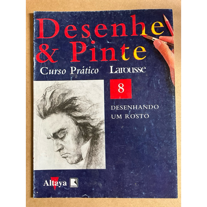 Desenhe & pinte - curso Larousse - Ed 8