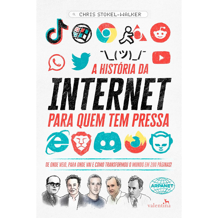 A Historia Da Internet Para Quem Tem Pressa - 1 Edição 2024 Valentina