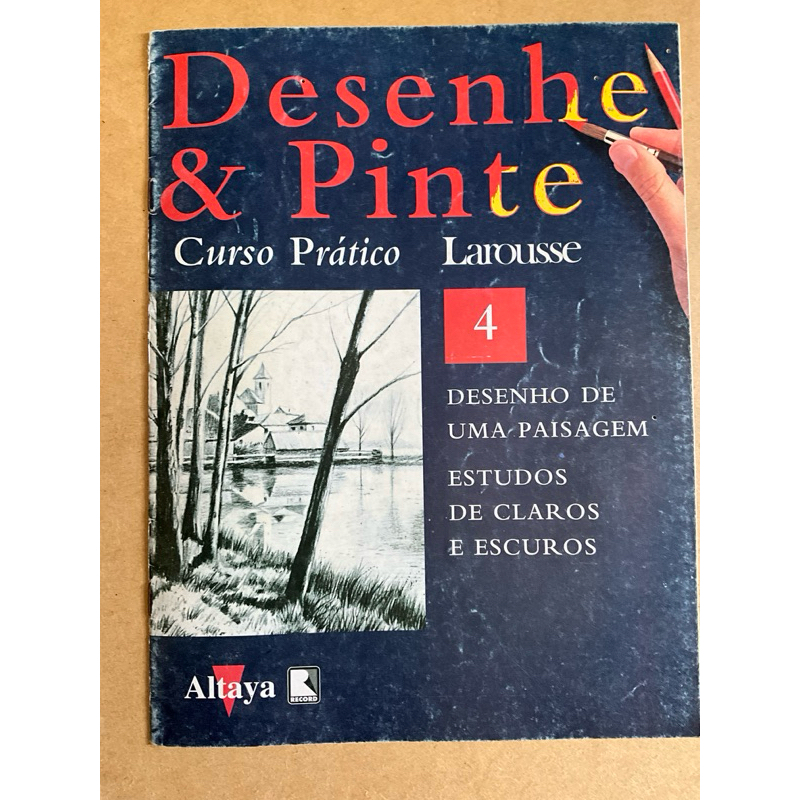 Desenhe & pinte - curso Larousse - Ed 4