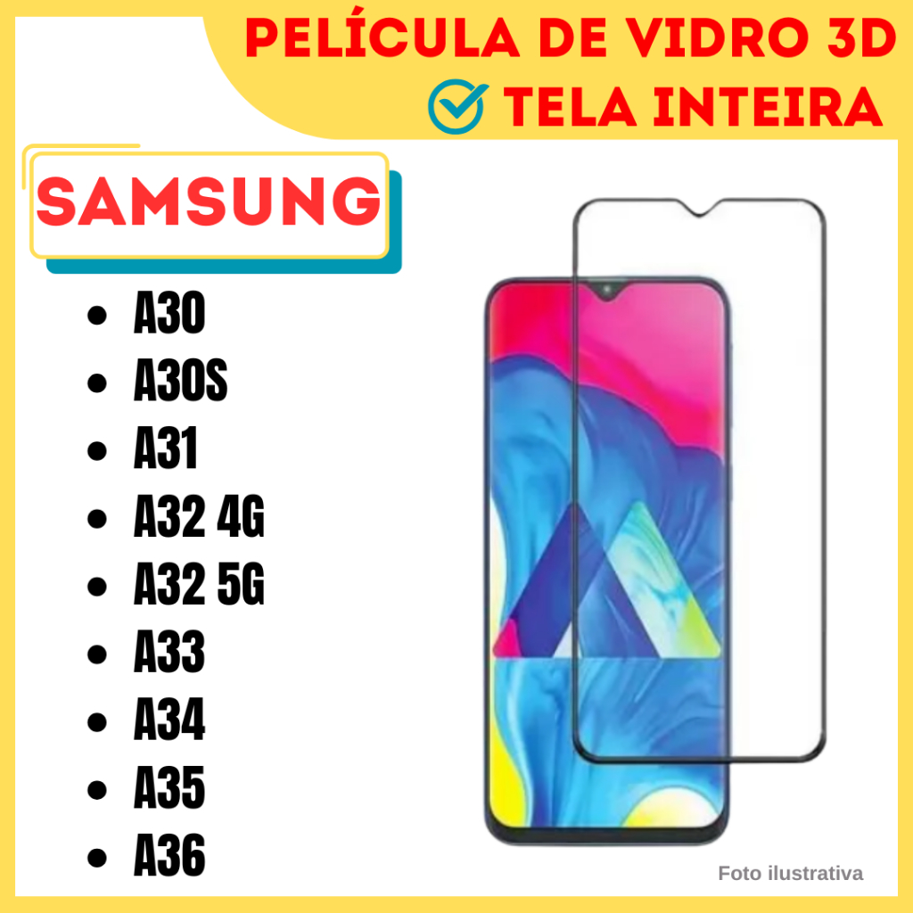 Película de Vidro 3D Para Samsung A30 / A30S / A31 / A32 4G/ A32 5G / A33 / A34 / A35 / A36 / Protetor de Tela.