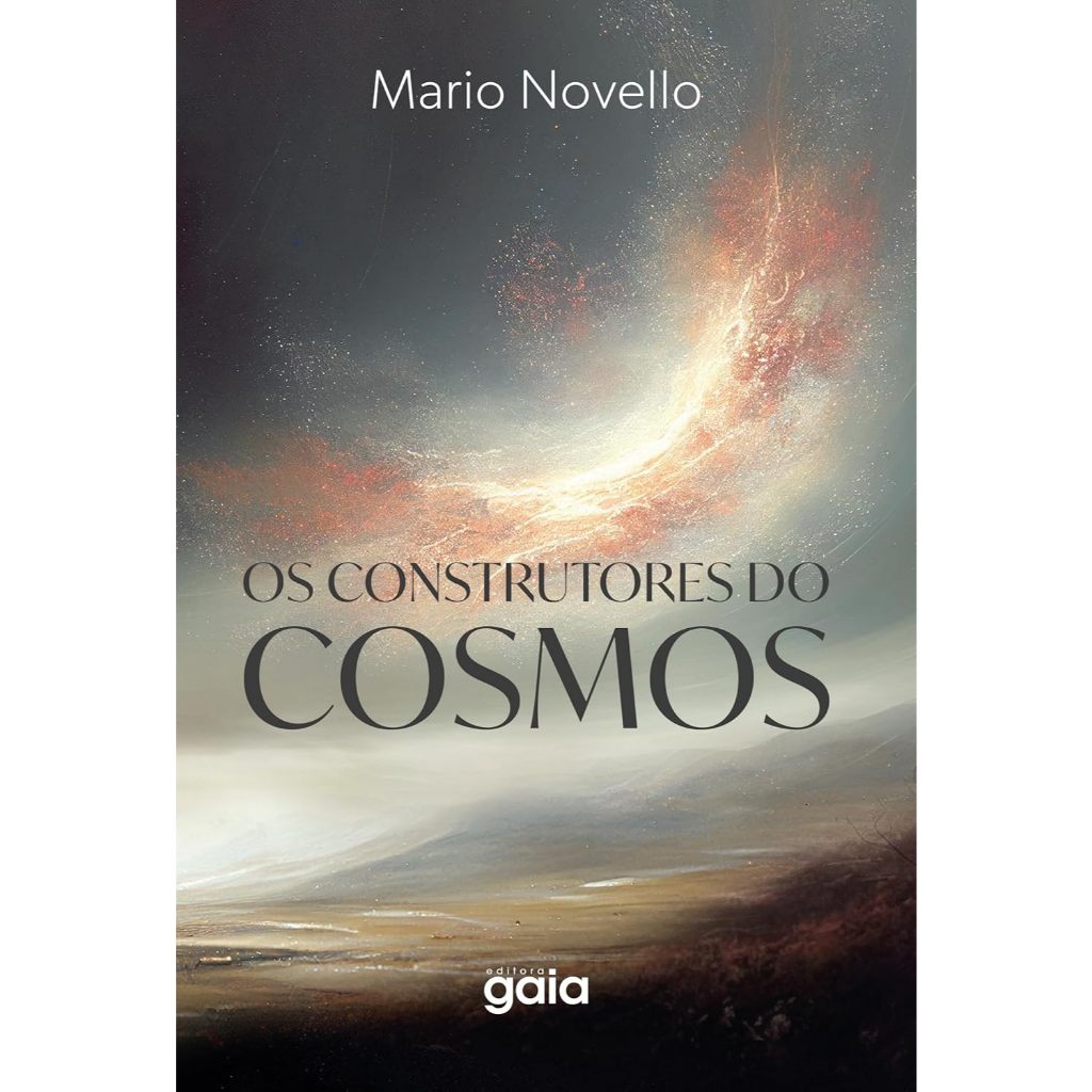 Livro novo Os construtores do Cosmos - Mario Novello