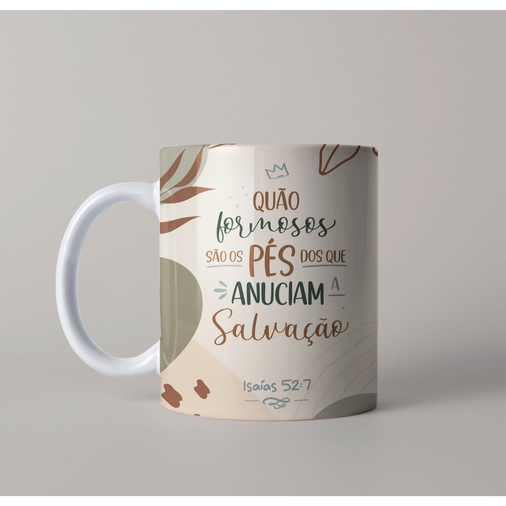 Caneca Cristã "Quão formosos são os pés dos que anunciam a salvação - Isaías 52:7"