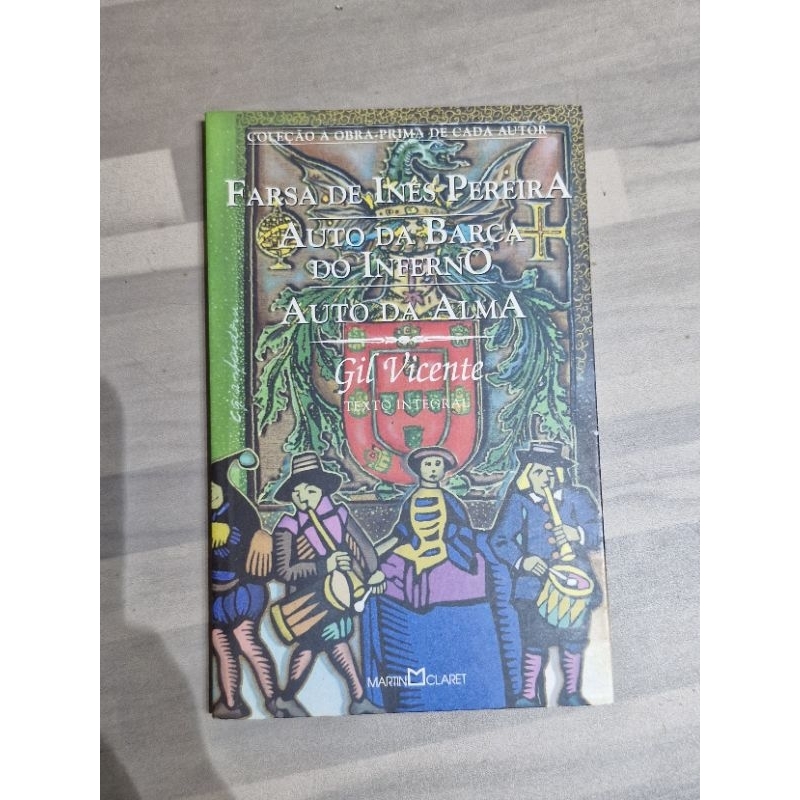 Livro Farsa de Inês Pereira / Auto da Barca do Inferno / Auto da Alma - Gil Vicente