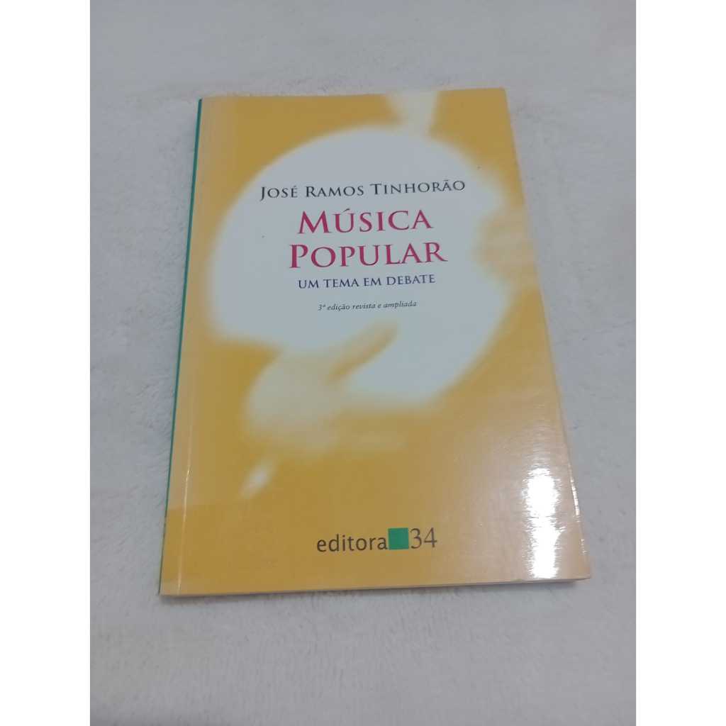 Livro Música Popular - Um tema em debate - José Ramos Tinhorão
