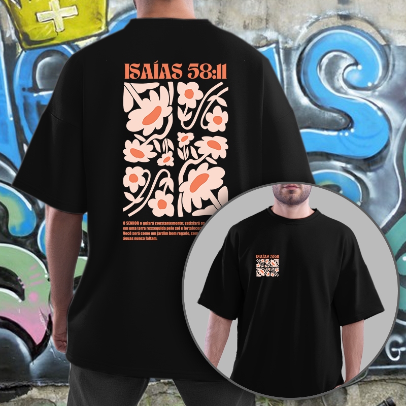 Camisa Religiosa Oversized Streetwear Versículo Bíblico Isaias 58:11 PP ao G1 100% Algodão