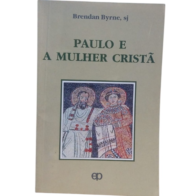 Paulo E A Mulher Cristã - Brendan Byrne