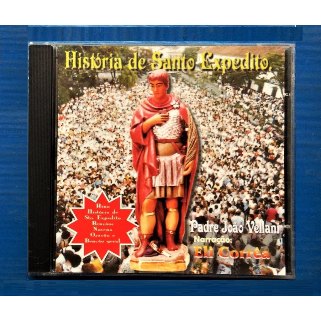 Cd História De Santo Expedito - Eli Corrêa Narrando