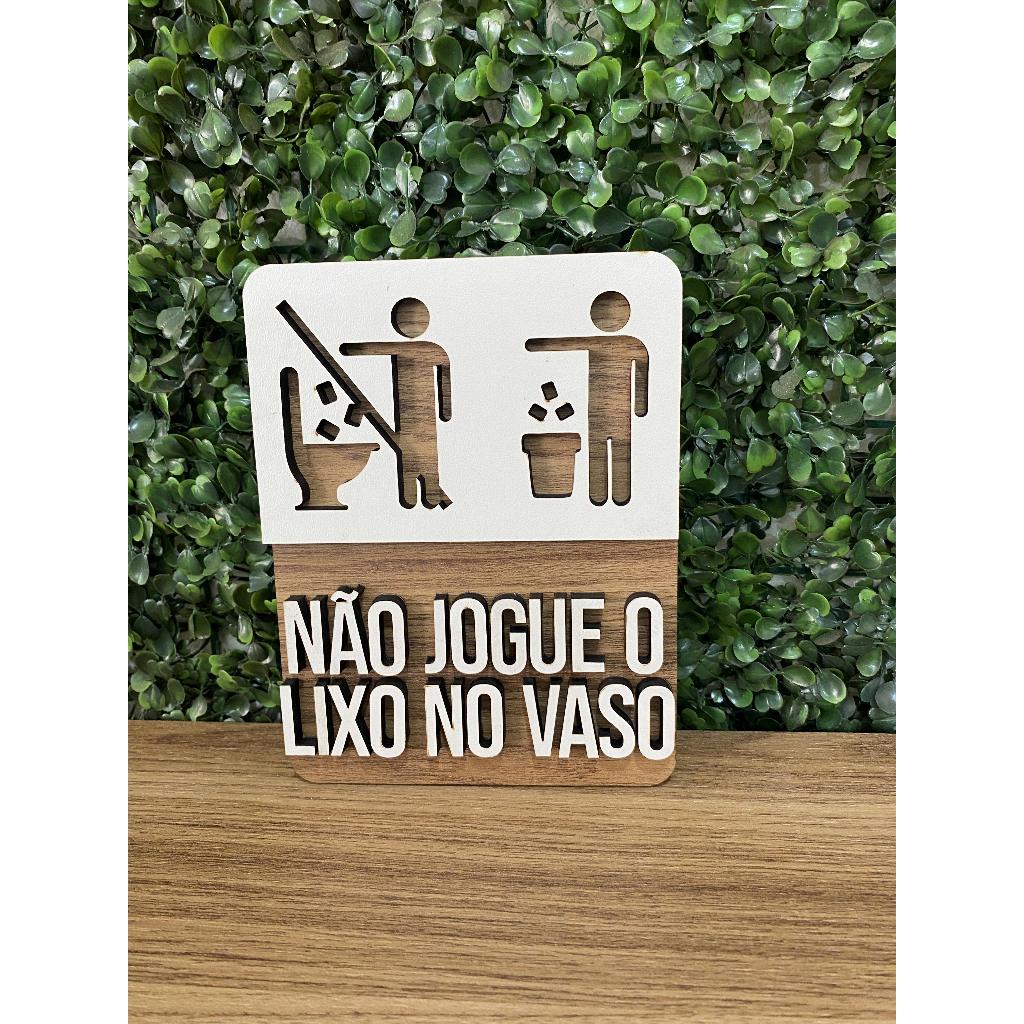 Placa de sinalização Não Jogue o Lixo no Vaso em mdf em Oferta na Shopee