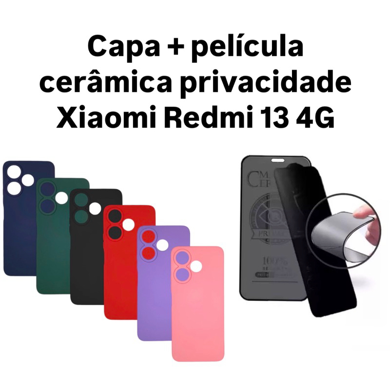 Kit 2X1 Xiaomi Redmi 13 4G - Capa Silicone Aveludada Colorida + Película CERÂMICA PRIVACIDADE 9D