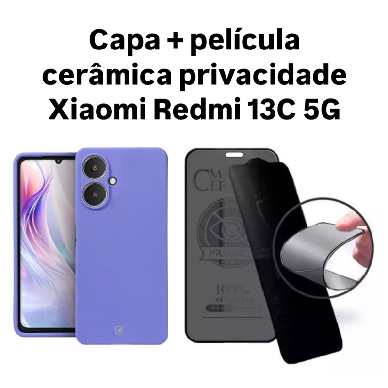 Kit 2X1 Xiaomi Redmi 13C 5G - Capa Silicone Aveludada Colorida + Película CERÂMICA PRIVACIDADE 9D
