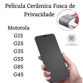 Película Cerâmica Fosca Privacidade Motorola Moto G15 / G25 / G35 / G55 / G85 / G45 em Oferta na Shopee