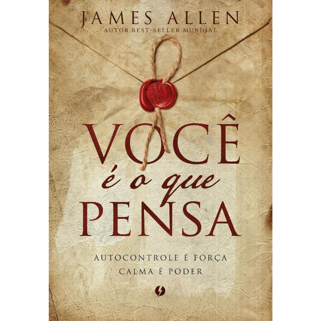 Você é o que você pensa - Descubra os segredos que poucos ousaram desvendar!