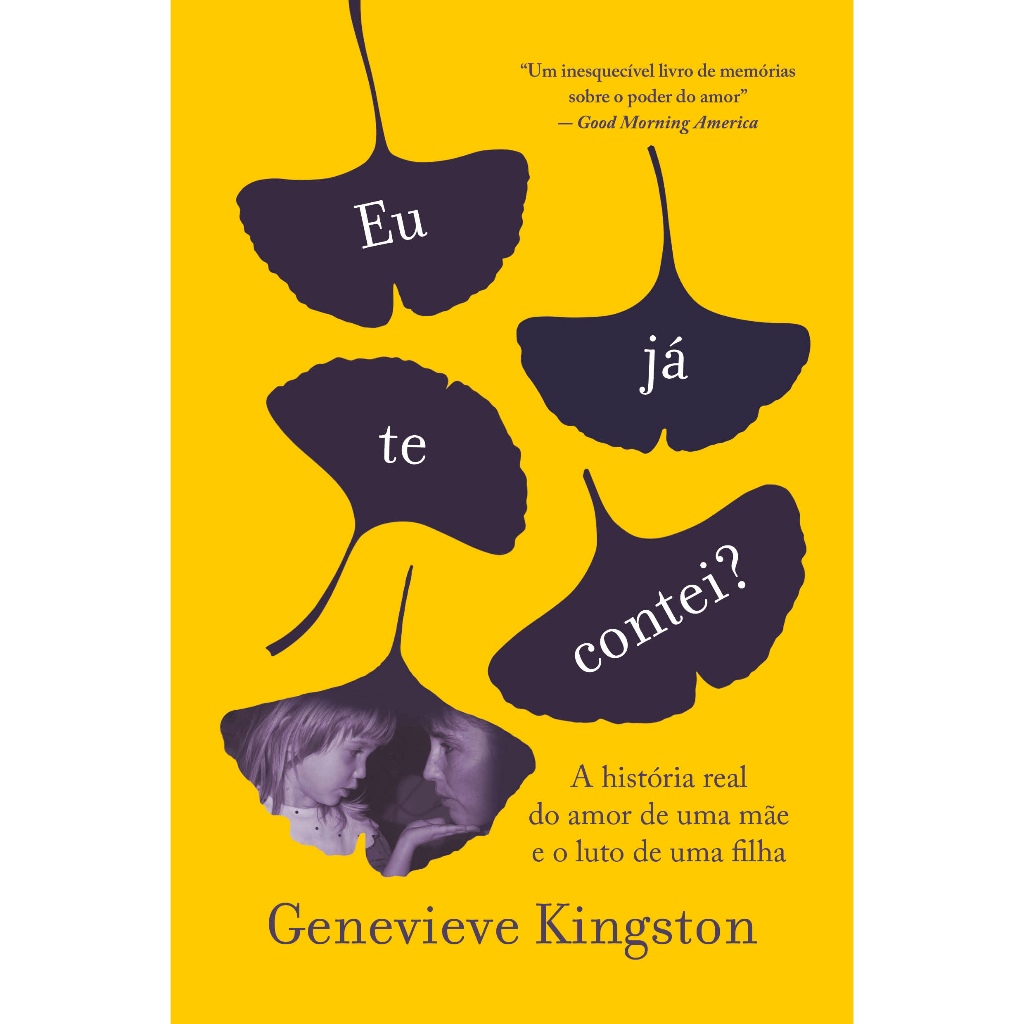 Livro Eu já te contei?: A história real do amor de uma mãe e o luto de uma filha Genevieve Kingston Intrínseca