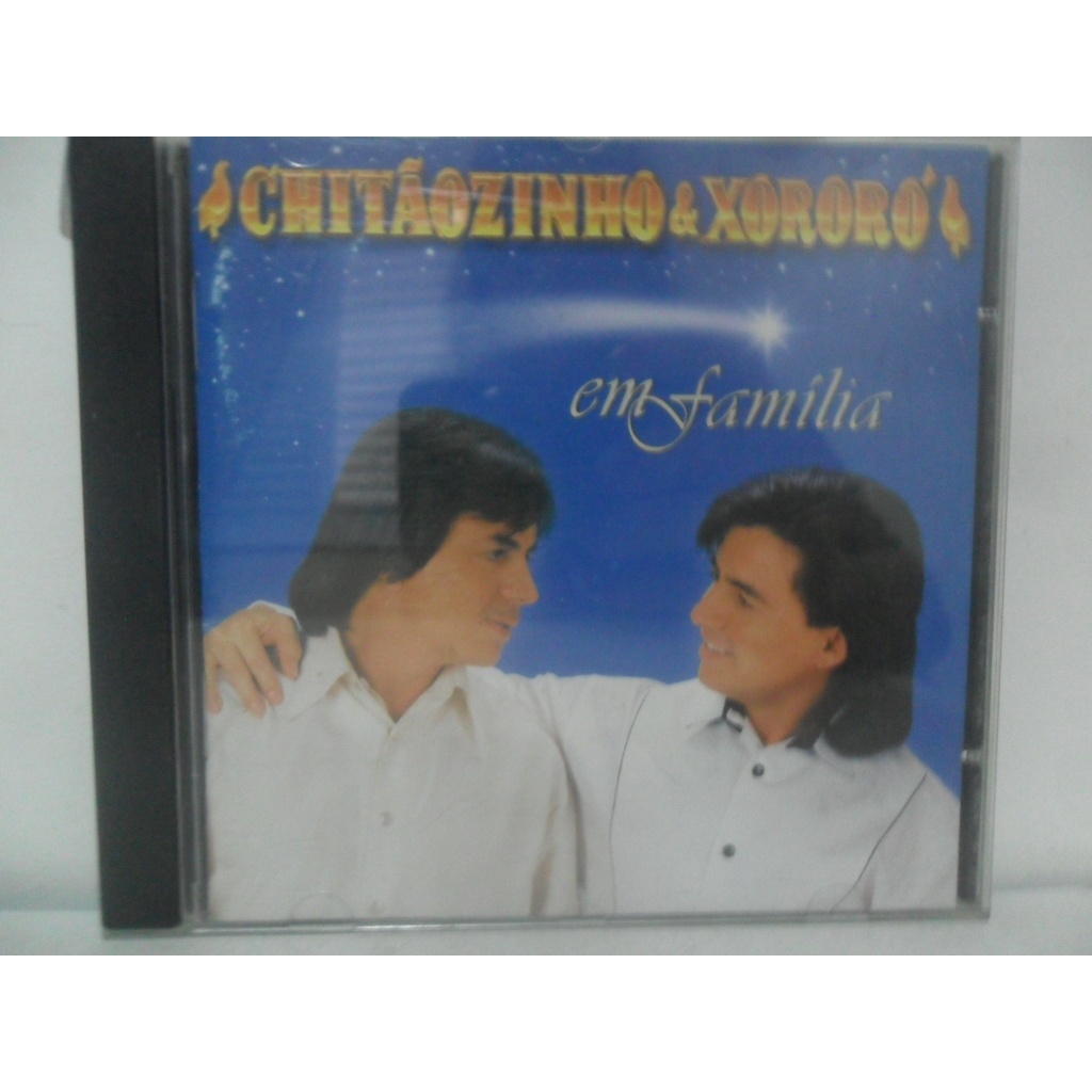 CHITÃOZINHO E XORORÓ = EM FAMÍLIA; CD