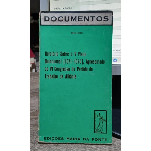 Relatório Sobre o V Plano Quinquenal (1971-1975) Apresentado ao VI Congresso do Partido do Trabalho da Albânia, Mehmet