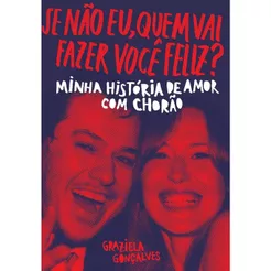 Livro Se não eu quem vai fazer você feliz