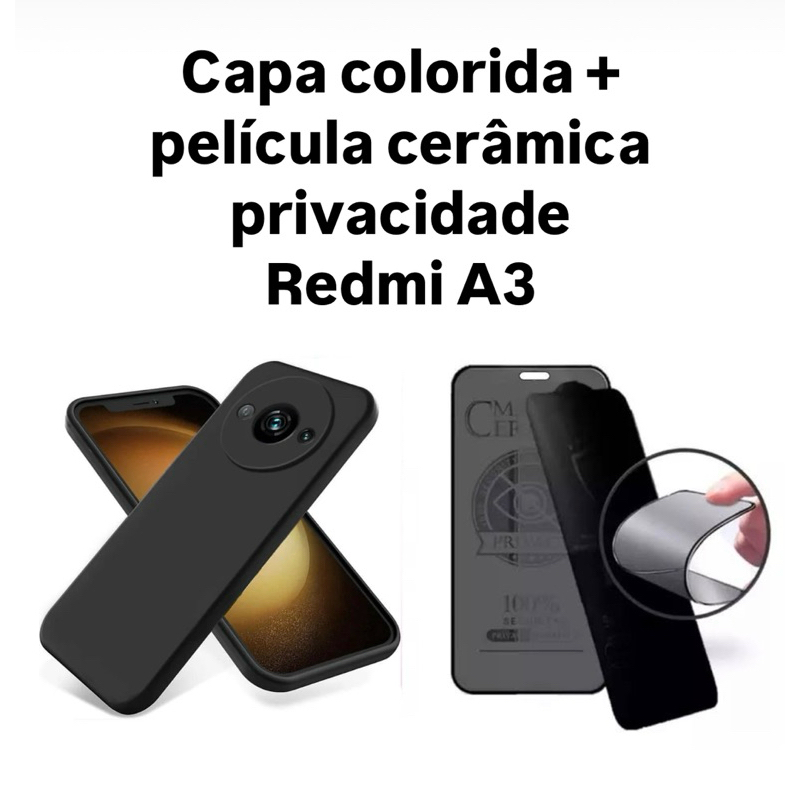 Kit 2X1 Xiaomi Redmi A3 - Capa Silicone Aveludada Colorida + Película CERÂMICA PRIVACIDADE 9D