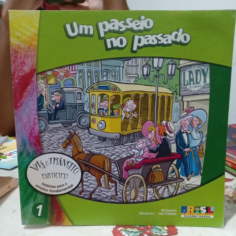 Um passeio no passado / onde fica o paraíso? - viva o trânsito / livro 2 em 1