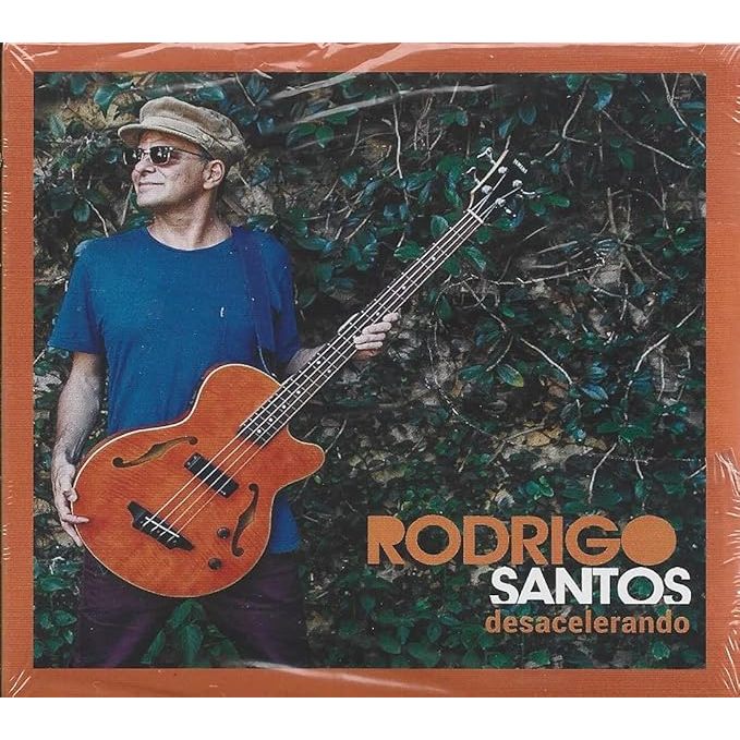 Rodrigo Santos - Cd Desacelerando - 2019 - LACRADO