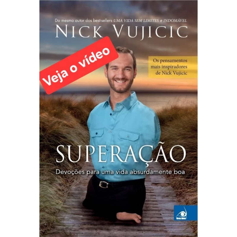 (Veja o vídeo) - Livros USADOS: Superação- Devoções para uma Vida Absurdamente Boa - Nick Vujicic