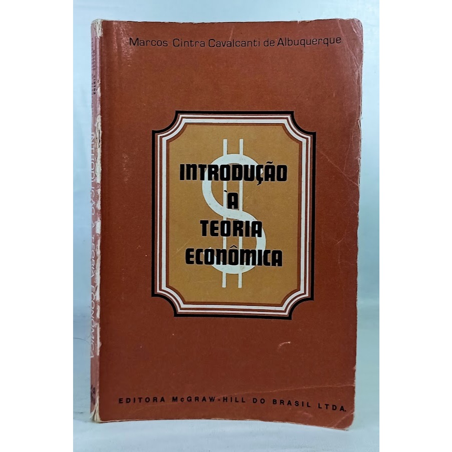 Introdução a Teoria Econômica	Marcos Cintra Cavalcanti