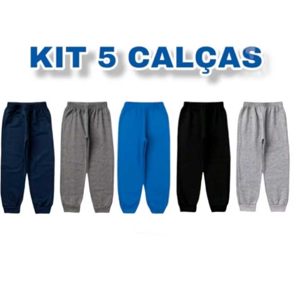 KIT 3 e 5 Un Calça Moletom Infantil  1 a 16 anos unissex menino  e menina em Oferta na Shopee