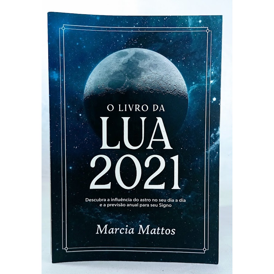 O Livro da Lua 2021	Marcia Mattos