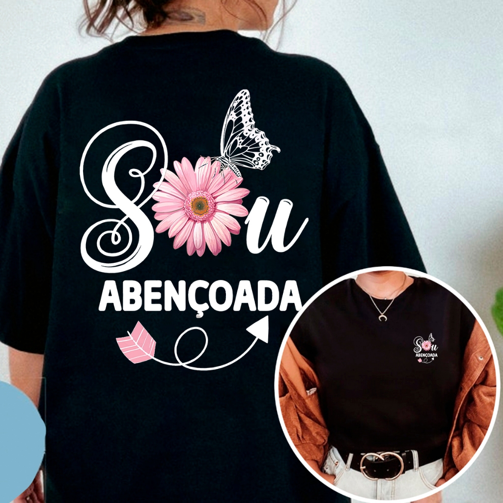 Camiseta T-shirt ou Oversized Feminina Frases Gospel Cristã Abençoada Estampada Religiosa Preta