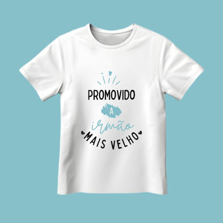 Camiseta INFANTIL Promovida A Irmão Mais Velho Blusa T-shirt Feminina Branca em Oferta na Shopee