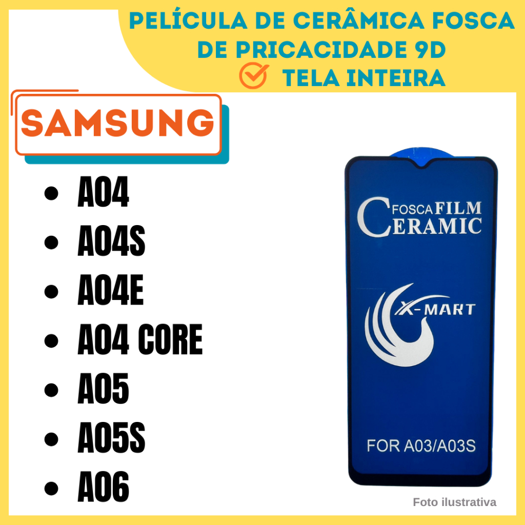 Película Cerâmica Fosca de Privacidade Para Samsung A04 / A04S / A04E / A04 Core / A05 / A05S / A06/ Protetor 9D.