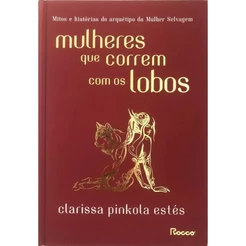Livro Mulheres que correm com os lobos
