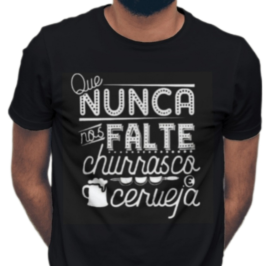 Blusa Camisa Unissex Personalizada frases Estampa Que Nunca Nos Falte Churrasco E Cerveja Tecido 100% Poliéster