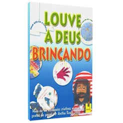 Louve a Deus Brincando | Anita Reuth Stohs