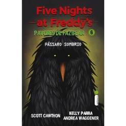 Livro Pássaro sombrio Five Nights at Freddy’s - Pavores de Fazbear Vol 6 Scott Cawthon Intrínseca