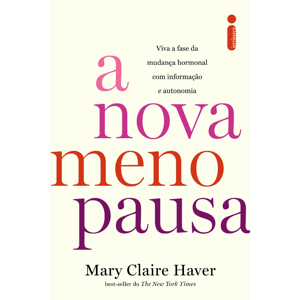 Livro A nova menopausa: Viva a fase da mudança hormonal com informação e autonomia Mary Claire Haver Intrínseca em Oferta na Shopee
