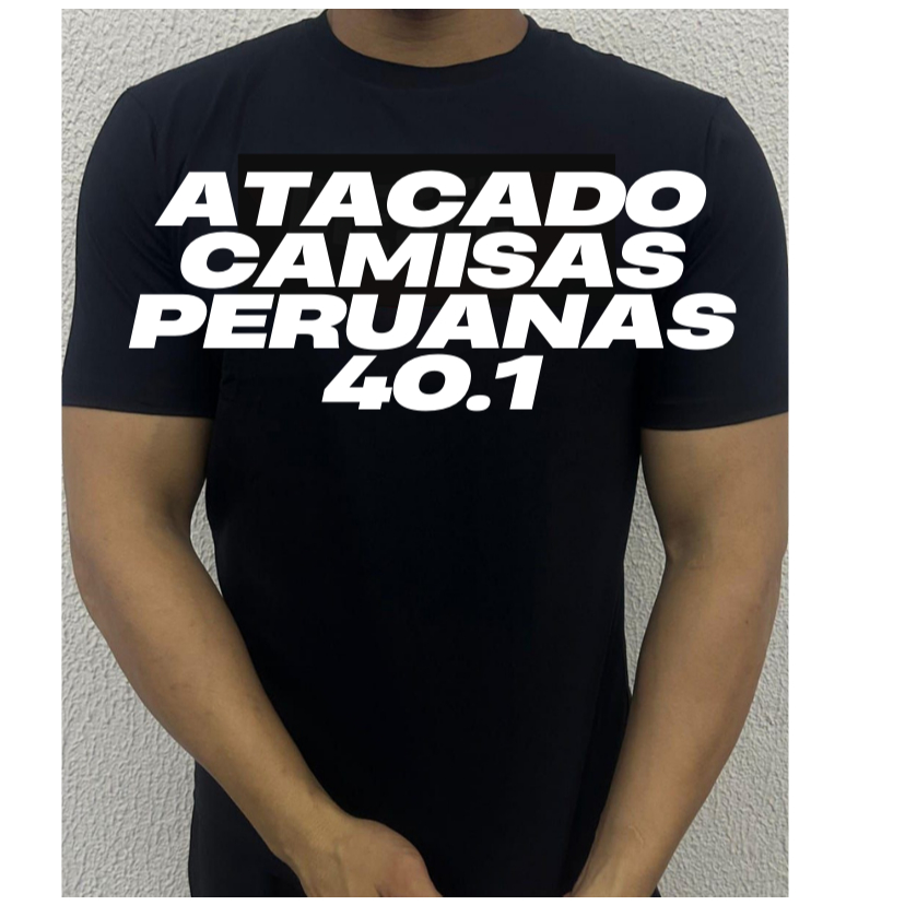 COMBO ATACADO CAMISETAS PERUANAS 40.1 / KIT CAMISAS / ATACADO / FÁBRICA DE CAMISAS