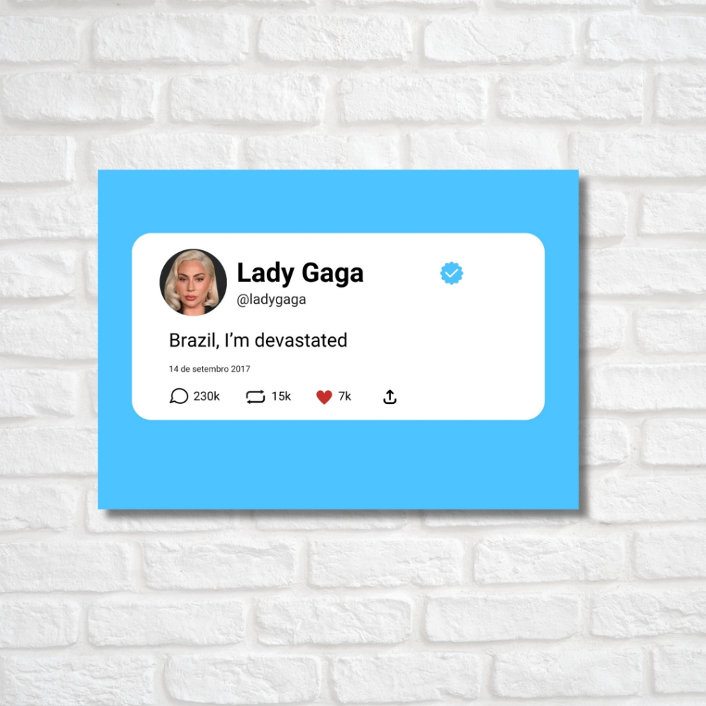 Decoração Criativa - Placas Frase Twitter Lady Gaga - Brazil I'm Devastated