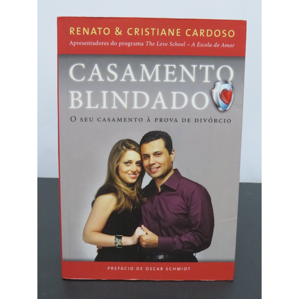 LIVRO CASAMENTO BLINDADO - O SEU CASAMENTO À PROVA DE DIVÓRCIO - RENATO E CRISTIANE CARDOSO