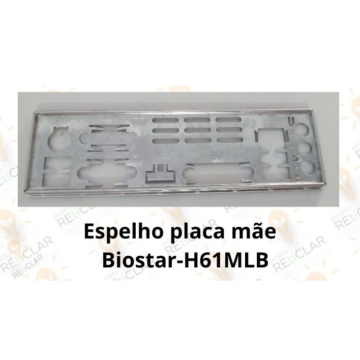 Espelho Placa Mãe BIOSTAR (H61MLB)