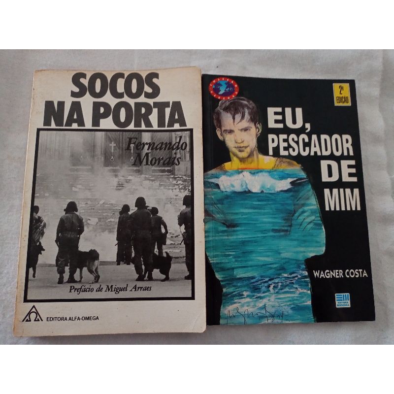 Socos_na_Porta_de_Fernando_Morais, editora _Alfa-Omega,1980_E_Eu,Pescador_De_Mim,,de_Wagner_Costa,editora _Moderna,1951