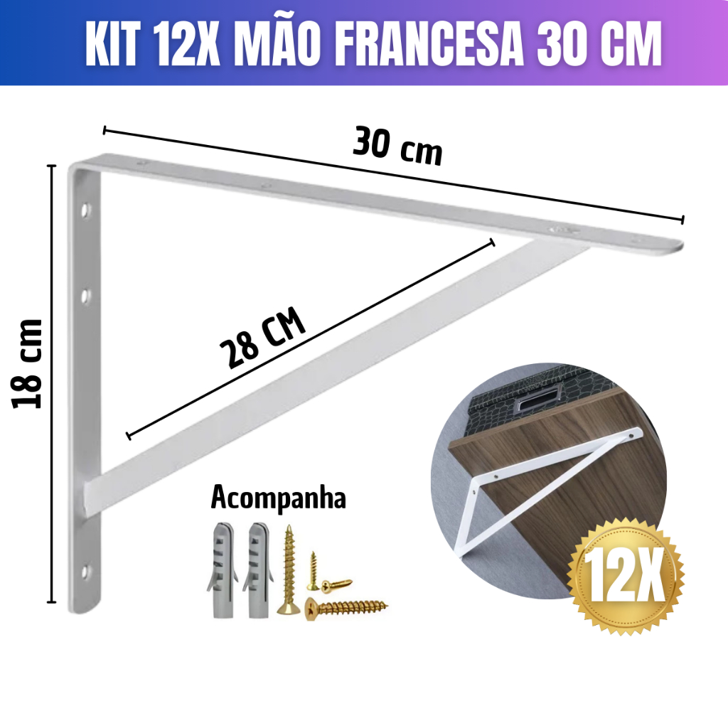 Suporte Mão Francesa Prateleira 30cm kit com 12un  Branca Com Parafusos + Buchas