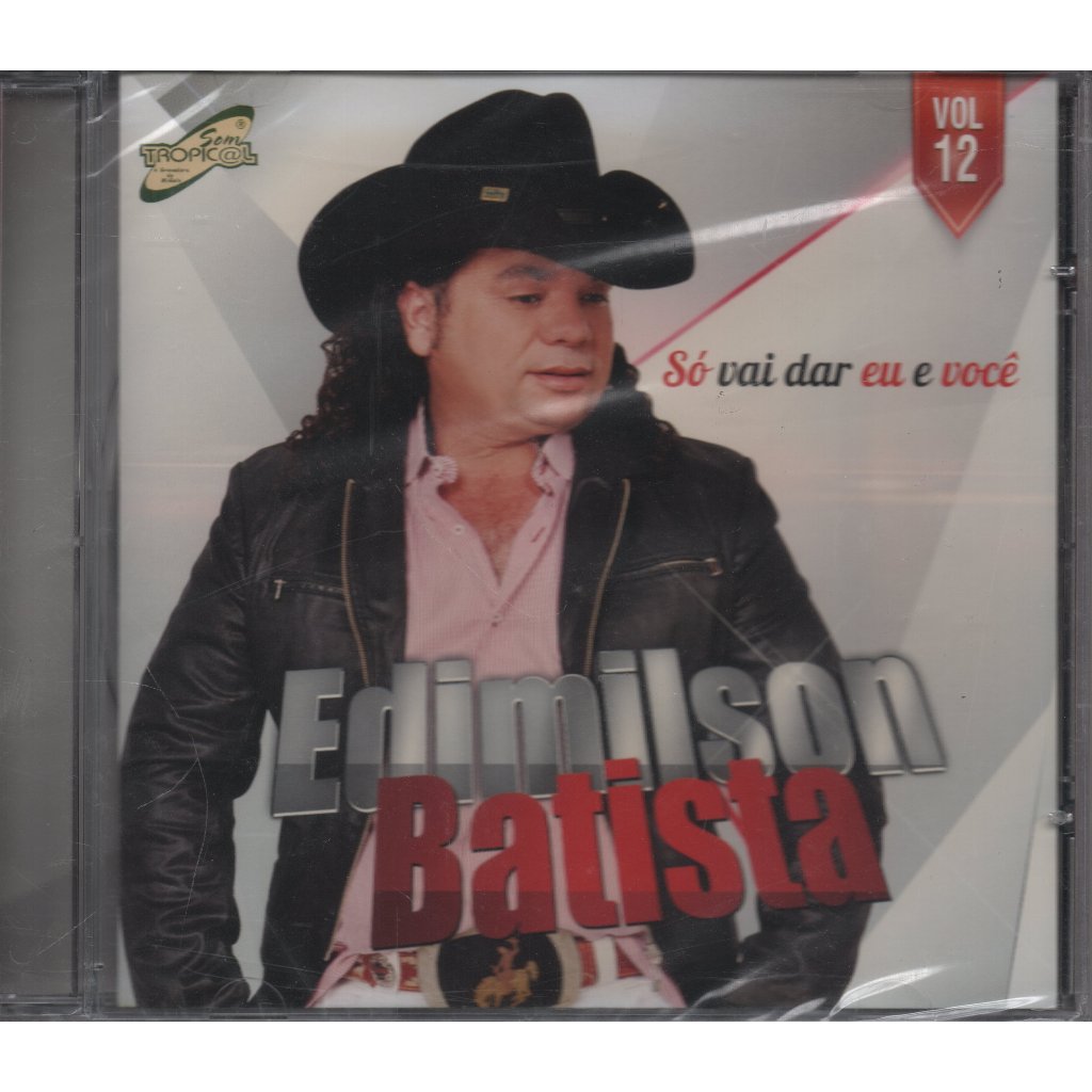Cd Edimilson Batista - Só Vai Dar Eu E Você - Vol 12