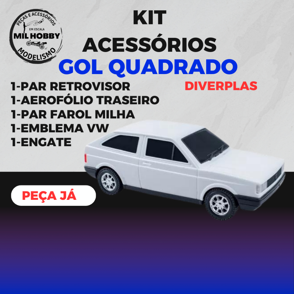 ACESSORIOS PARA MINIATURA GOL QUADRADO ( DIVERPLAS) em Oferta na Shopee